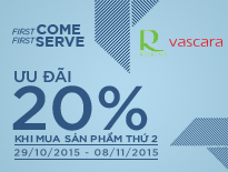 Vascara Robins - First Come First Serve - Ưu đãi 20% khi mua sản phẩm thứ 2