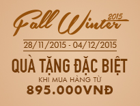 Fall Winter 2015 - Quà tặng đặc biệt khi mua hàng từ 895.000VNĐ