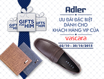 Gift For Him - Adler ưu đãi đặc biệt dành cho khách hàng VIP của Vascara