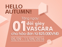Vascara Buôn Mê Thuột - Hello Autumn - Tặng 1 Đôi Giày Vascara Cho Hóa Đơn Từ 825,000đ