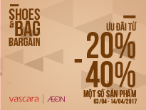 Vascara Aeon Tân Phú – Shoes & Bag Bargain - Ưu đãi từ 20-40% một số sản phẩm