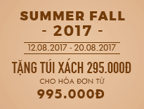 SUMMER FALL 2017 - Tặng túi xách 295.000đ cho hóa đơn từ 995.000đ