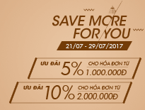 Save More For You – Ưu đãi 5-10% cho hóa đơn từ 1.000.000 đồng