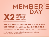 Member’s Day – Nhân đôi điểm tích lũy dành cho thành viên + Trở thành VIP với hóa đơn từ 1.5 triệu đồng