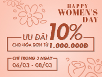 Happy Women’s Day – Ưu đãi 10% cho hóa đơn từ 1.000.000đ