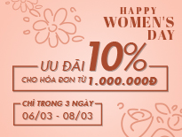 Happy Women’s Day – Ưu đãi 10% cho hóa đơn từ 1.000.000đ