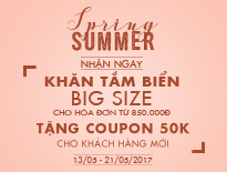 SPRING SUMMER 2017 - Tặng khăn tắm biển Big Size cho hóa đơn từ 850.000đ