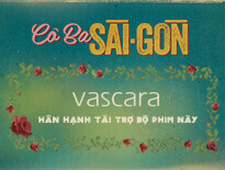 Vascara đồng hành cùng Cô Ba Sài Gòn tôn vinh vẻ đẹp phụ nữ Việt