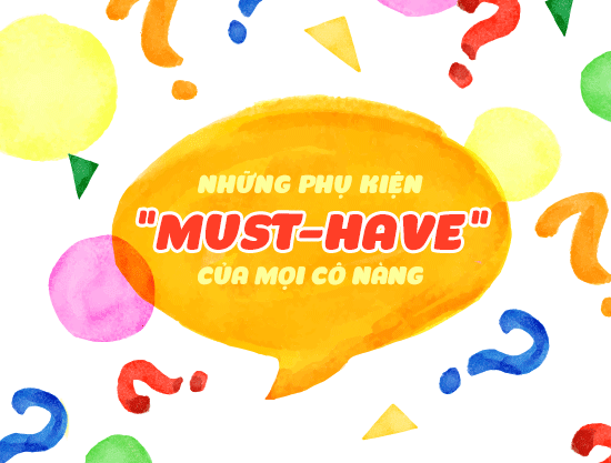 Những phụ kiện thời trang “must-have” của mọi cô nàng