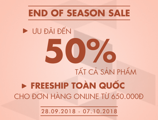 End Of Season Sale: Ưu đãi đến 50% Tất Cả Sản Phẩm