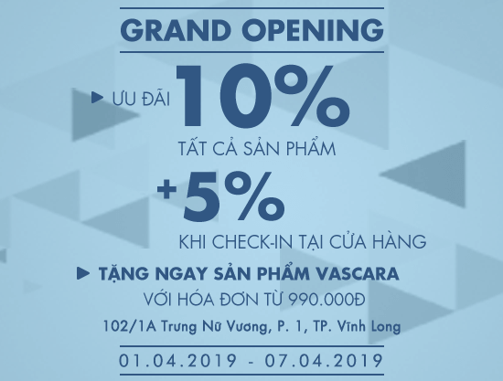 Grand Opening Vascara Vĩnh Long – Ưu đãi 10% tất cả sản phẩm và được áp dụng VIP