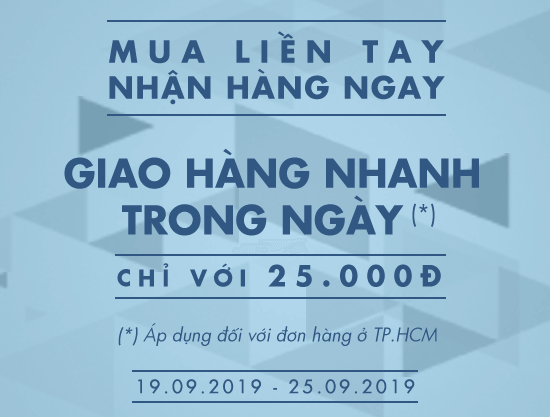 Mua liền tay – nhận hàng ngay trong ngày chỉ với 25.000đ