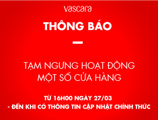 Chung tay đẩy lùi COVID-19: Thông báo tạm ngưng hoạt động một số cửa hàng VASCARA