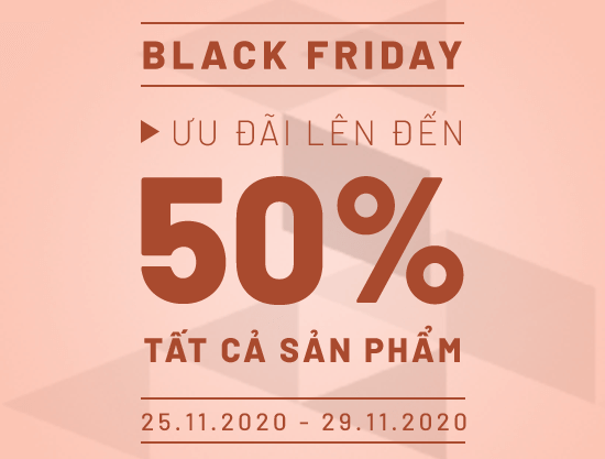 Black Friday - Ưu đãi lên đến 50% tất cả sản phẩm