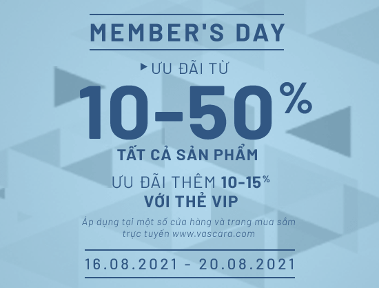 Member’s Day – Ưu đãi 10% - 50% Tất Cả Sản Phẩm + Áp dụng VIP