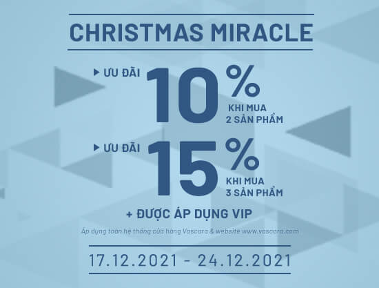 Christmas Miracle - Ưu đãi thêm 10% - 15% khi mua từ 2 sản phẩm