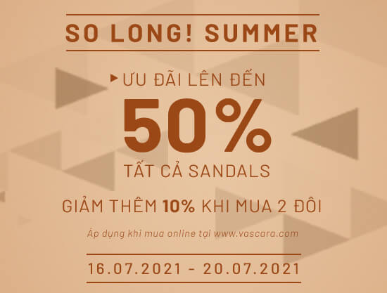 So long! Summer – Ưu đãi đến 50% Tất Cả Sandal + Áp dụng VIP
