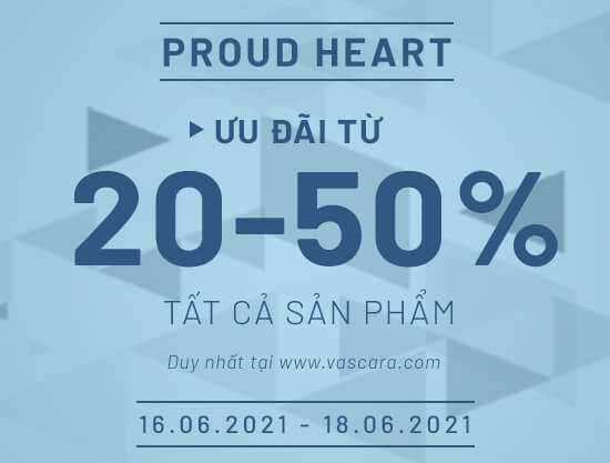 Proud Heart - Ưu đãi từ 20% - 50% Tất Cả Sản Phẩm