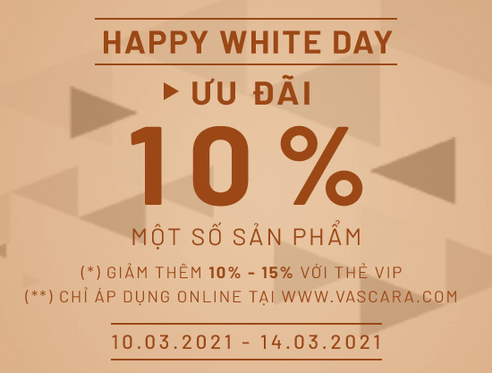 Happy White Day - Ưu đãi 10% và áp dụng thêm thẻ VIP