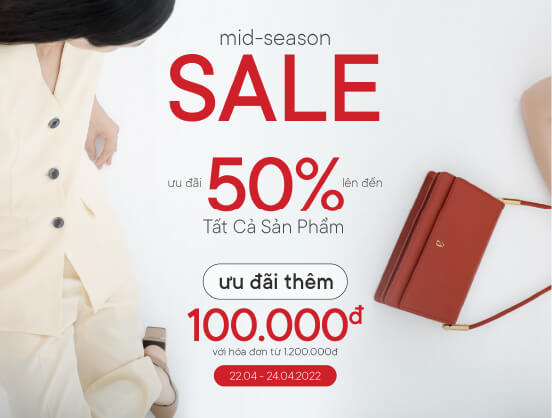 Mid-Season Sale - Ưu đãi lên đến 50% Tất Cả Sản Phẩm & Được Áp Dụng Thẻ VIP
