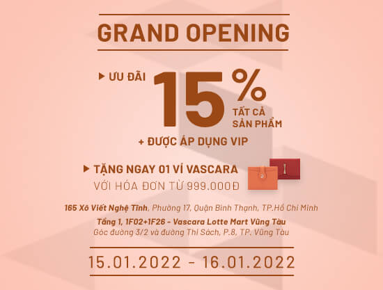 Grand Opening 165 Xô Viết Nghệ Tĩnh TP.HCM & Lotte Mart Vũng Tàu - Ưu đãi 15% tất cả sản phẩm + Tặng ví Vascara