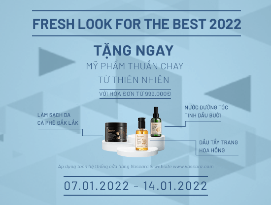 Fresh Look For The Best 2022 - Tặng Ngay Mỹ Phẩm Thuần Chay Từ Thiên Nhiên
