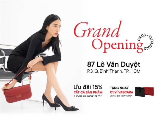 Grand Opening 87 Lê Văn Duyệt - Ưu đãi 15% tất cả sản phẩm + Tặng ví Vascara