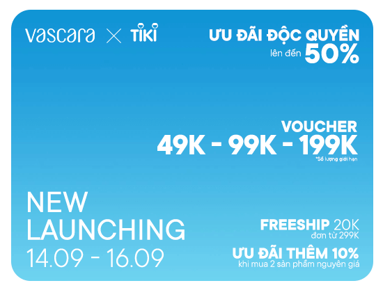 Vascara x Tiki New Launching - Ưu đãi độc quyền đến 50% cùng nhiều quà tặng hấp dẫn