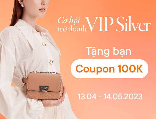 Cơ hội trở thành VIP Silver: Tặng coupon 100K