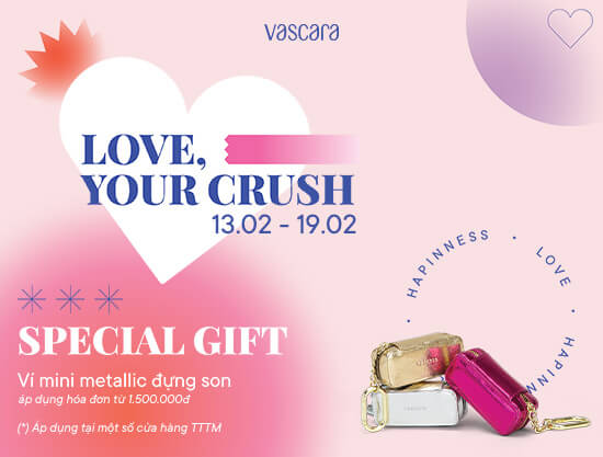 Love, Your Crush: Special Gift - Tặng Metallic Lipstick Case tại các cửa hàng Vascara thuộc 21 trung tâm thương mại