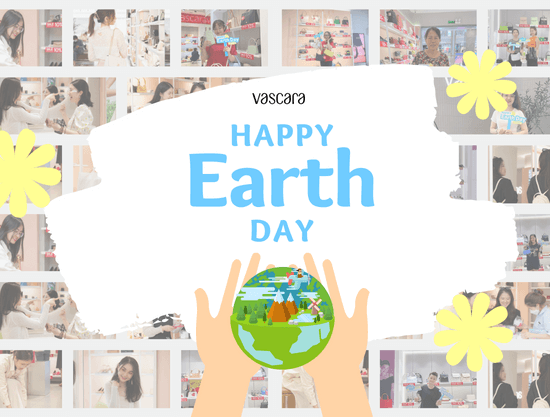 CÙNG NHÌN LẠI MỘT NGÀY HƯỞNG ỨNG EARTH DAY CỦA VASCARA