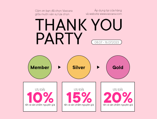 THANK YOU PARTY - Cảm ơn bạn đã chọn Vascara giữa muôn vàn sự lựa chọn