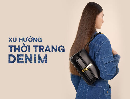 KHÁM PHÁ XU HƯỚNG THỜI TRANG DENIM VÀ CÁCH ÁP DỤNG VÀO TRANG PHỤC HÀNG NGÀY