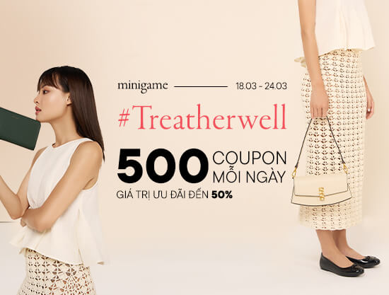 Treat Her Well - Săn 500 Coupon Đến 50%