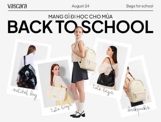 GỢI Ý TÚI XÁCH CHO MÙA BACK TO SCHOOL