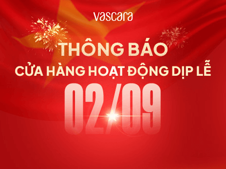 LỊCH HOẠT ĐỘNG CỬA HÀNG VASCARA DỊP LỄ QUỐC KHÁNH