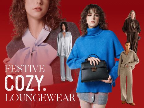 FESTIVE COZY LOUNGEWEAR: THOẢI MÁI TẬN HƯỞNG MỌI KHOẢNH KHẮC