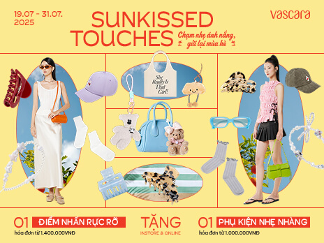 SUNKISSED TOUCHES - CHẠM NHẸ ÁNH NẮNG, GỬI LẠI MÙA HÈ 
