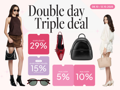 DOUBLE DAY TRIPLE DEAL - Sắm Càng Nhiều Giá Càng Yêu