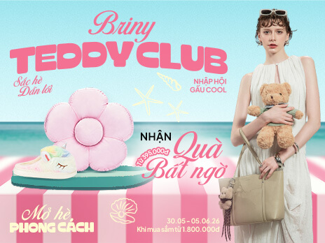 BRINY GIFT CLUB - SẮM HÈ THẢ GA, RƯỚC QUÀ TẶNG VỀ NHÀ