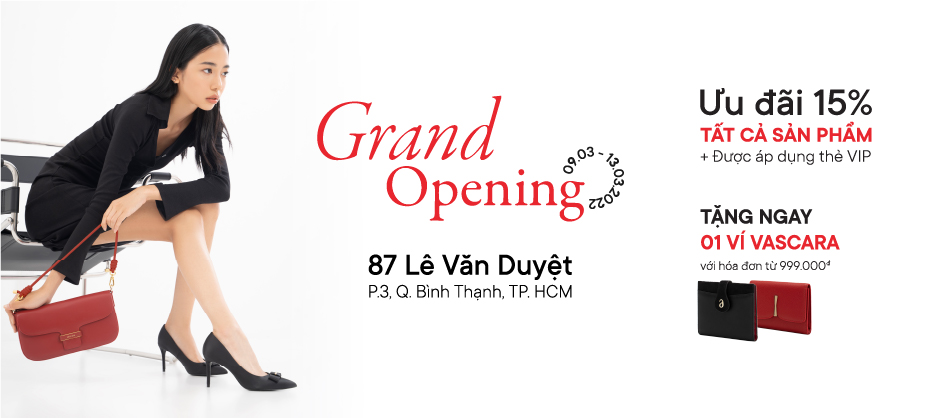 Grand Opening 87 Lê Văn Duyệt - Ưu đãi 15% tất cả sản phẩm + Tặng ví Vascara