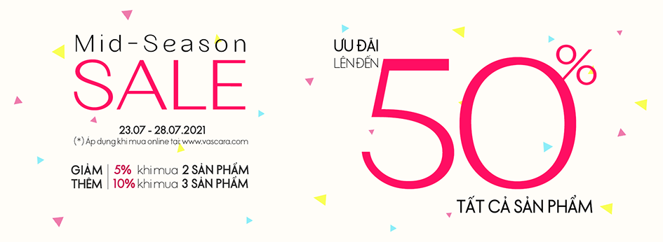 Mid Season Sale – Ưu đãi đến 50% Tất Cả Sản Phẩm + Giảm thêm đến 10%