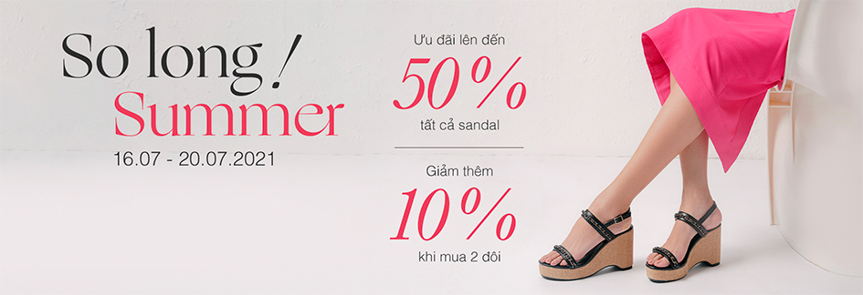 So long! Summer – Ưu đãi đến 50% Tất Cả Sandal + Áp dụng VIP