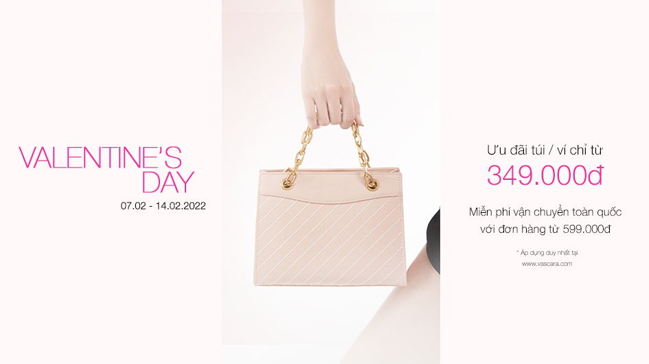 Valentine’s Day - Ưu đãi túi & ví chỉ từ 349.000đ khi mua sắm online