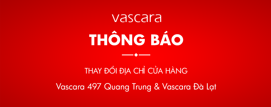 thong-bao-thay-doi-dia-chi-cua-hang-vascara-497-quang-trung-va-vascara-da-lat