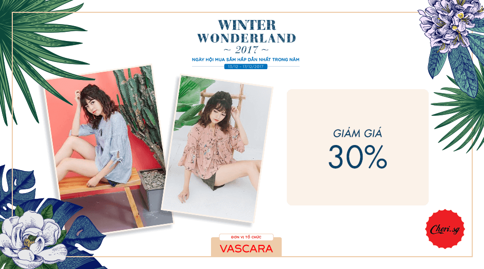 Thương hiệu thời trang nữ Cheri dành tặng ưu đãi giảm giá 30% cho các khách hàng mua sắm tại sự kiện Winter Wonderland 2017